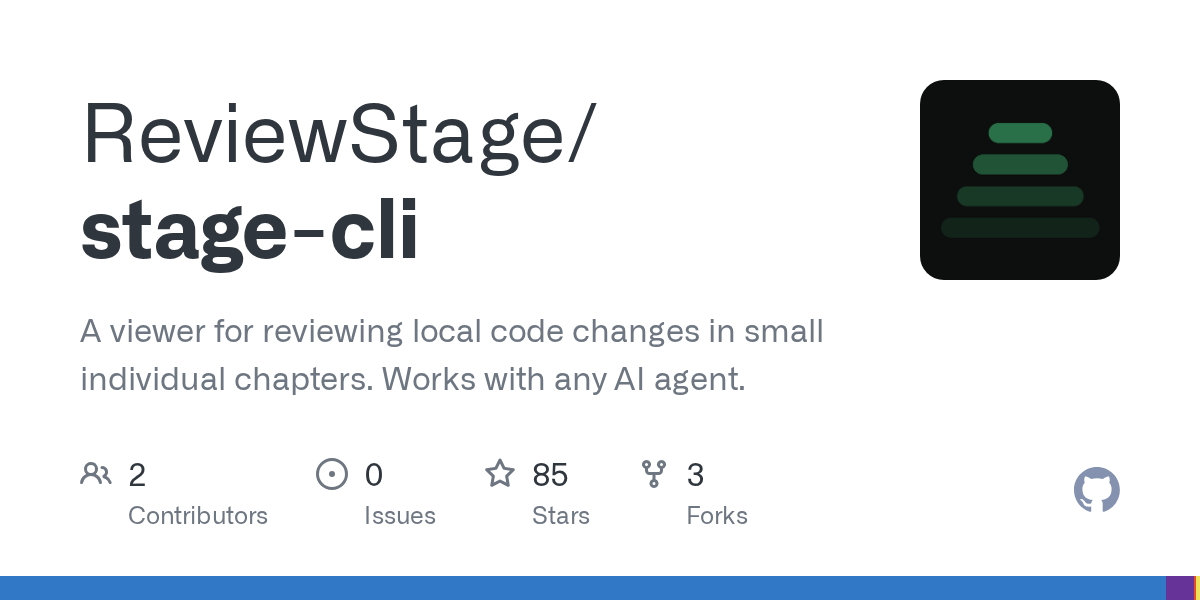 Stage CLI：AI生成代码太多看不懂？这个工具帮你把变更拆成逻辑章节逐段审查 - 枫选-枫选