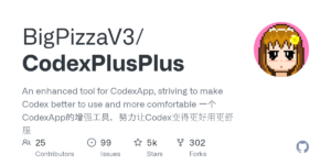 CodexPlusPlus：让OpenAI Codex更好用的增强工具，4700+星-枫选